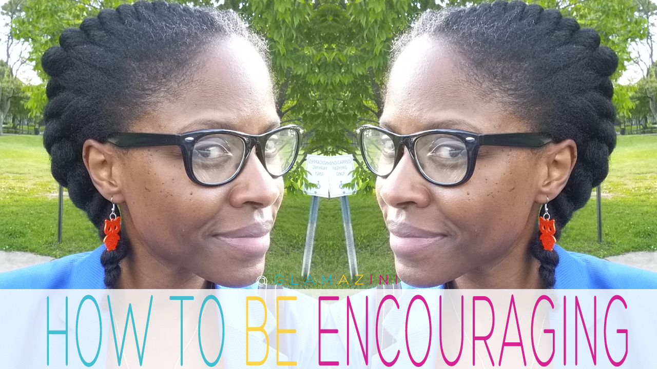How to be encouraging.
