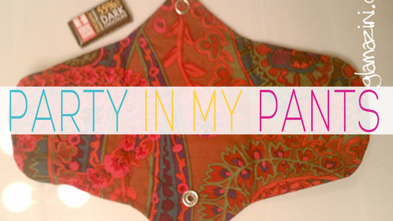 PARTY IN MY PANTS CLOTH PADS.